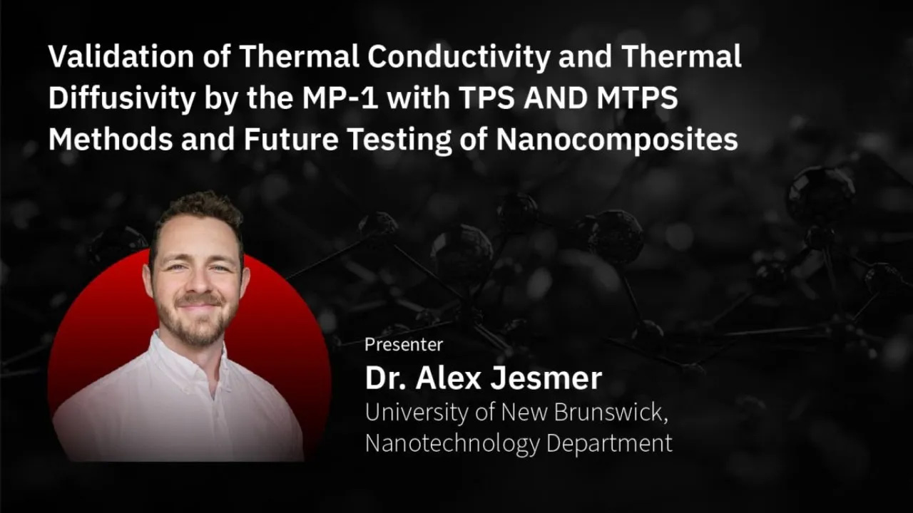 Validation of Thermal Conductivity and Thermal Diffusivity by the MP-1 with TPS and MTPS Methods and Future Testing of Nanocomposites